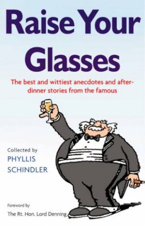 Raise Your Glasses by Phyllis Shindler