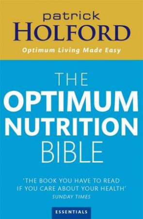 Optimum Nutrition Bible by Patrick Holford