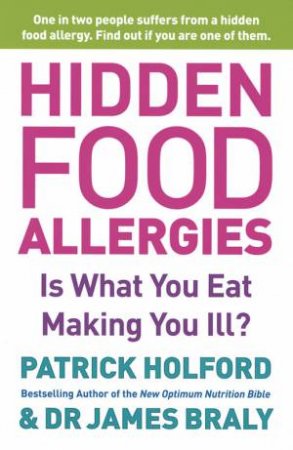 Hidden Food Allergies by Holford & Braly