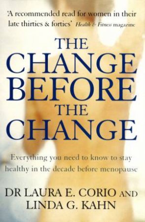 The Change Before The Change by Laura E Corio