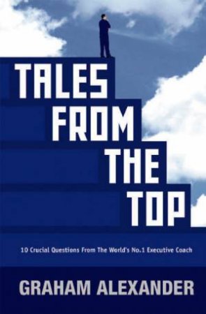 Tales From The Top by Graham Alexander