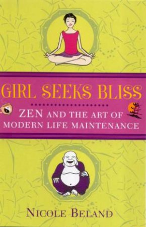 Girl Seeks Bliss by Nicole Beland