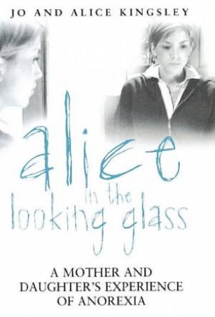 Alice In The Looking Glass by Jo Kingsley & Alice Kingsley