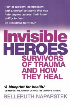 Invisible Heroes by Belleruth Naparstek