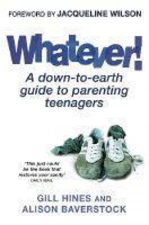 Whatever! by Gill Hines & A Baverstock