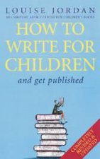 How to Write for Children And Get Published