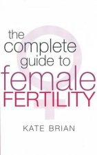 Complete Guide to Female Fertility