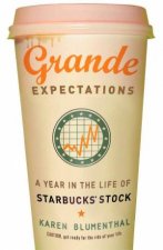 Grande Expectations A Year In The Life Of Starbucks Stock