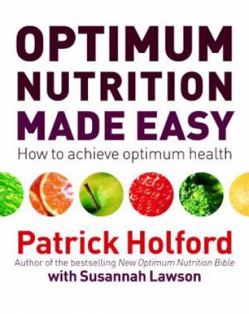 Optimum Nutrition Made Easy by Patrick Holford & Susannah Lawson