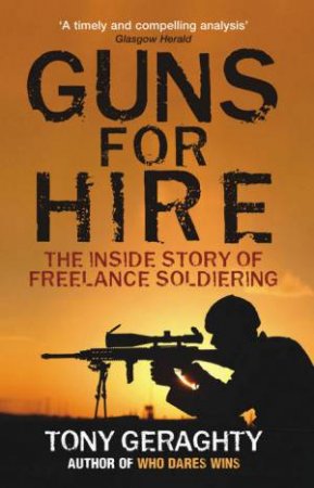 Guns for Hire by Tony Geraghty