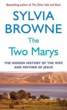 Two Marys The Hidden History of the Wife and Mother of Jesus