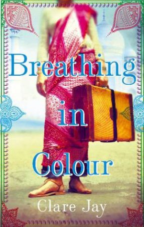 Breathing in Colour by Clare Jay