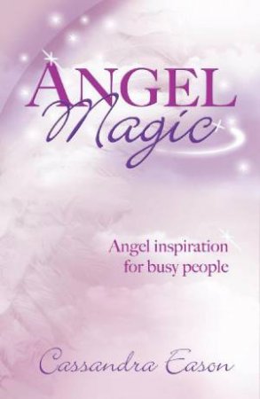 Angel Magic by Cassandra Eason