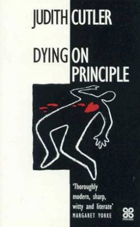 A Sophie Rivers Mystery: Dying On Principle by Judith Cutler