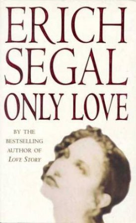 Only Love by Erich Segal