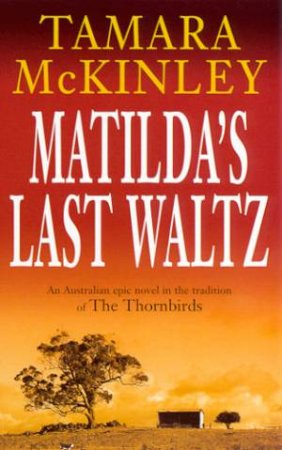 Matilda's Last Waltz by Tamara McKinley