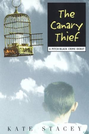 The Canary Thief by Kate Stacey