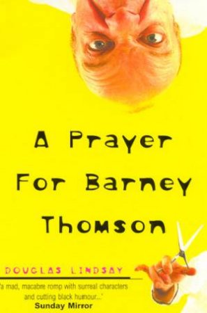 A Prayer For Barney Thomson by Douglas Lindsay