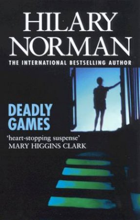 Deadly Games by Hilary Norman