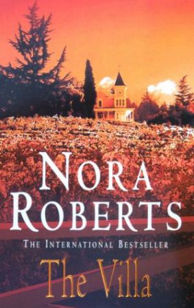 The Villa by Nora Roberts