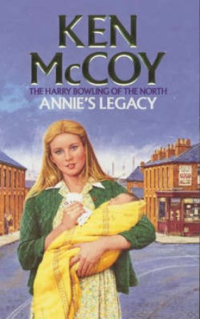 Annie's Legacy by Ken McCoy