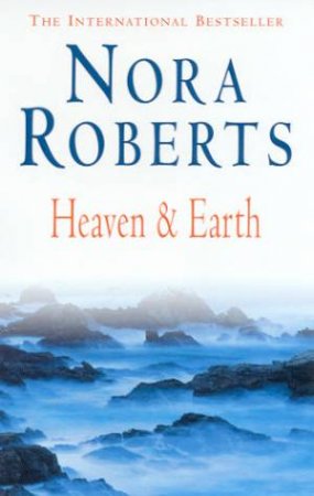 Heaven & Earth by Nora Roberts