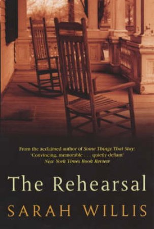 The Rehearsal by Sarah Willis