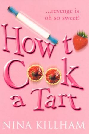 How To Cook A Tart by Nina Killham