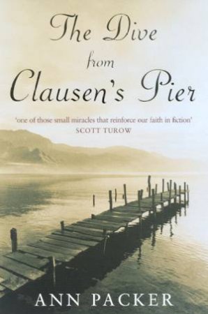 The Dive From Clausen's Pier by Ann Packer