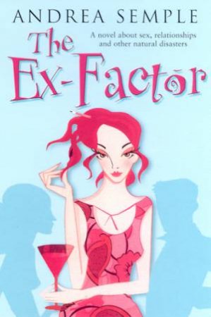 The Ex-Factor by Andrea Semple