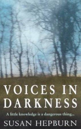 Voices In Darkness by Susan Hepburn