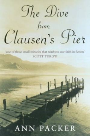 The Dive From Clausen's Pier by Ann Packer