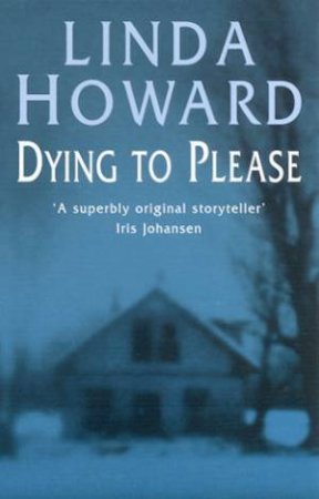 Dying To Please by Linda Howard