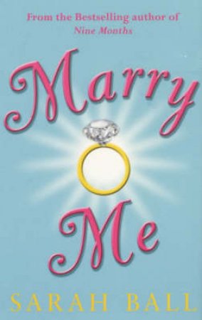 Marry Me by Sarah Ball