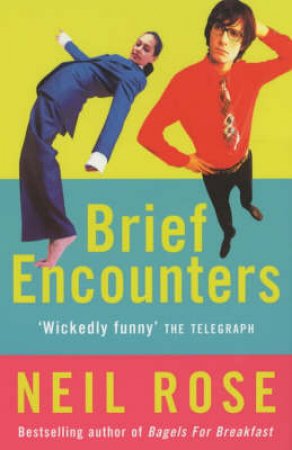 Brief Encounters by Neil Rose