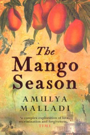 The Mango Season by Amulya Malladi