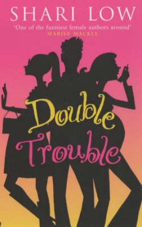 Double Trouble by Shari Low