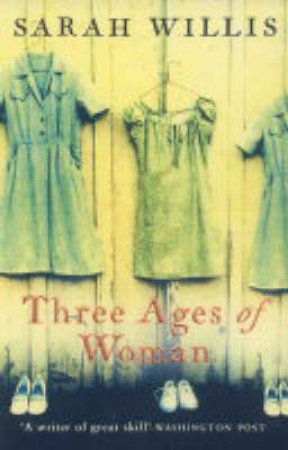 Three Ages Of Woman by Sarah Willis