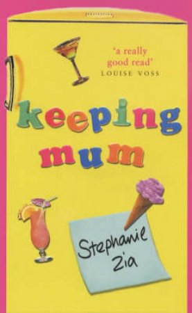 Keeping Mum by Stephanie Zia