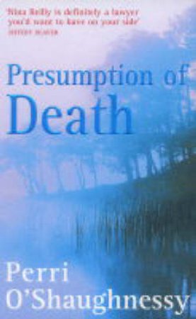 A Nina Reilly Novel: Presumption Of Death by Perri O'Shaughnessy