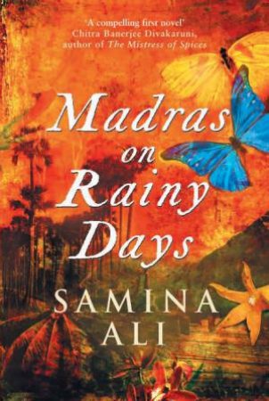 Madras On Rainy Days by Samina Ali