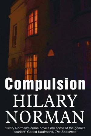 Compulsion by Hilary Norman