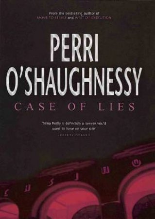 Case Of Lies by Perri O'Shaughnessy