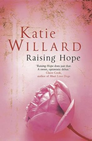 Raising Hope by Katie Willard