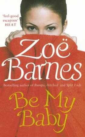 Be My Baby by Zoe Barnes