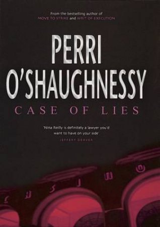 Case Of Lies by Perri O'Shaughnessy