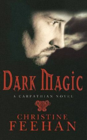 Dark Magic by Christine Feehan