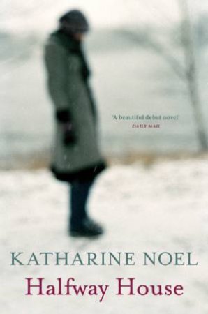 Halfway House by Katherine Noel