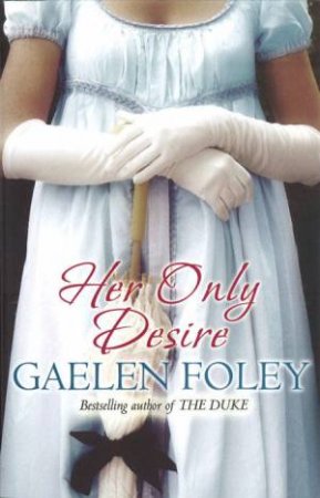 Her Only Desire by Gaelen Foley