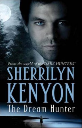 Dream Hunter by Sherrilyn Kenyon